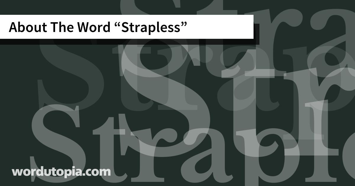 About The Word Strapless