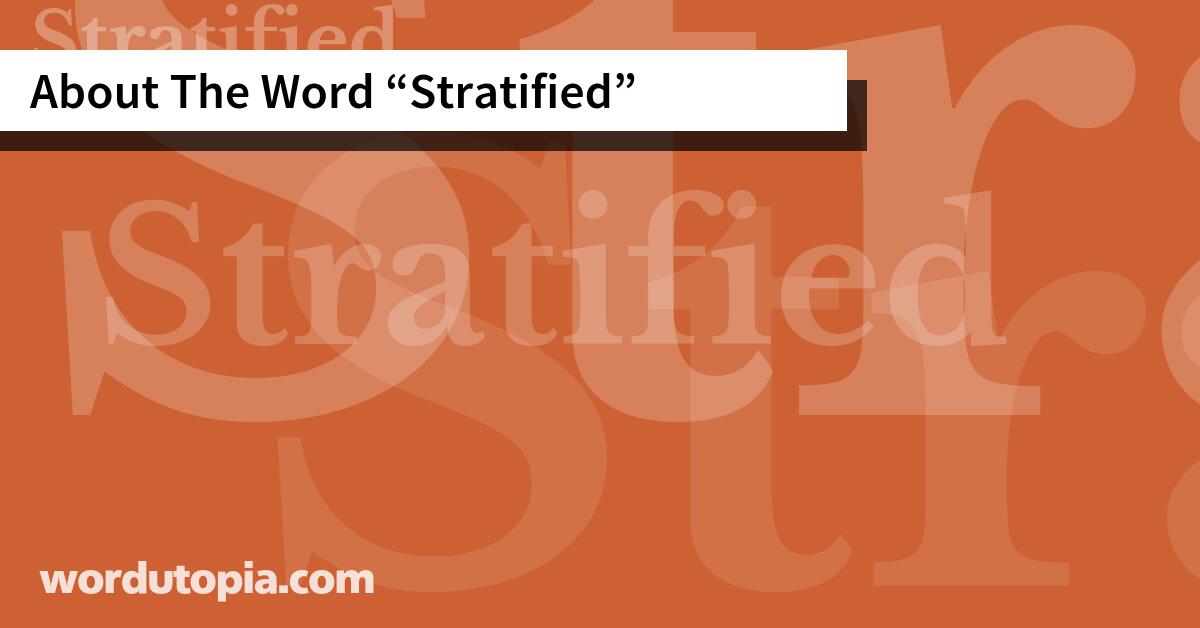 About The Word Stratified