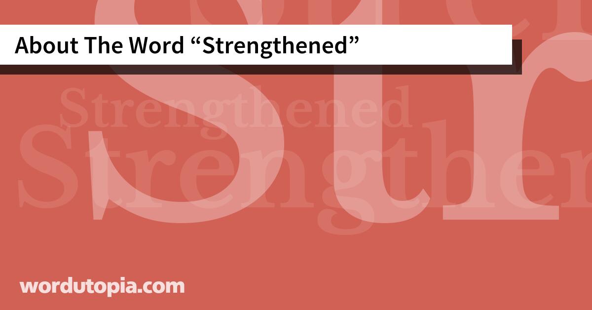 About The Word Strengthened
