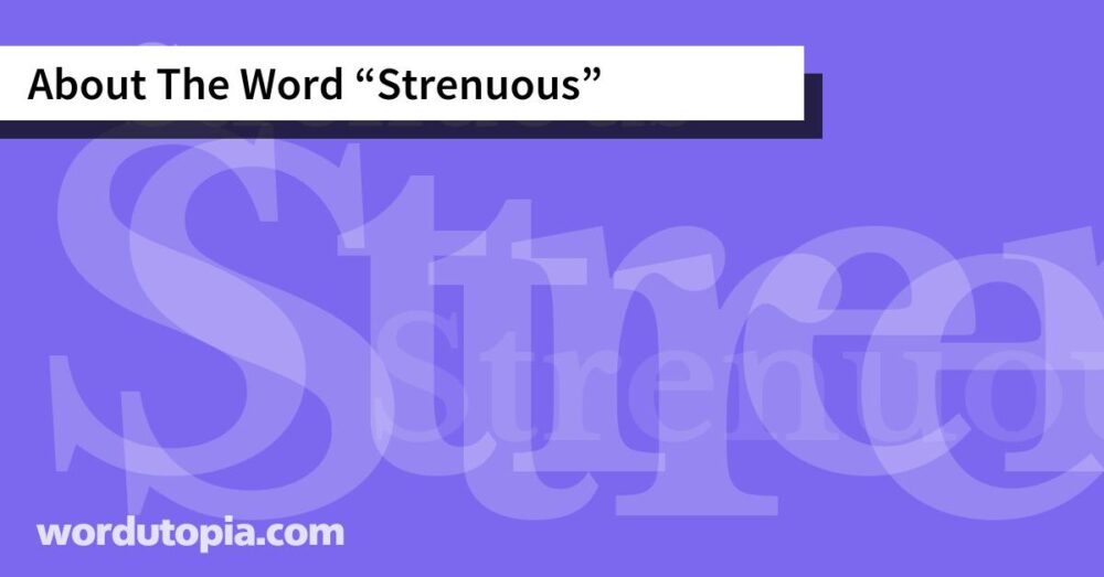 About The Word Strenuous