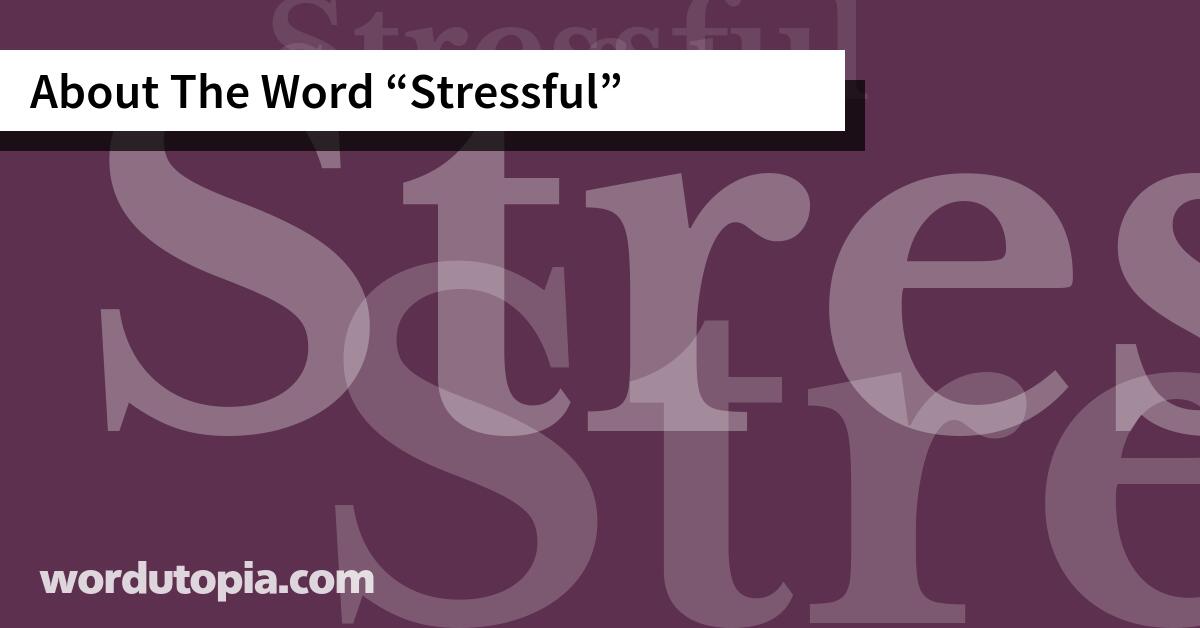 About The Word Stressful