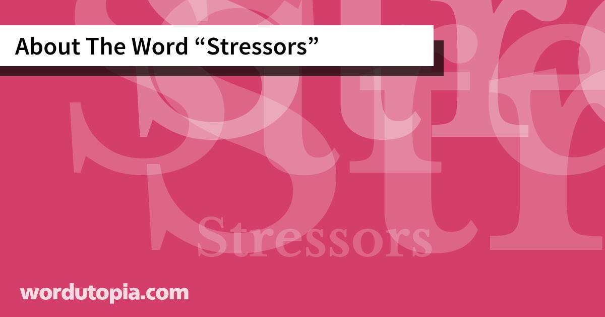 About The Word Stressors