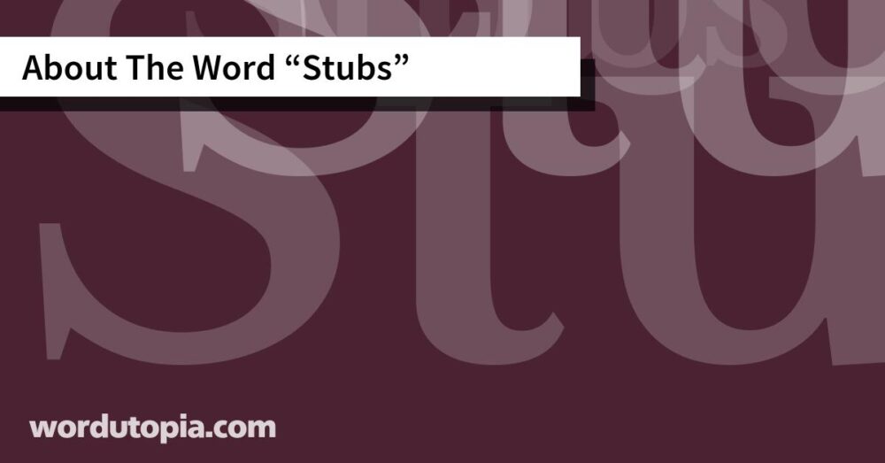 About The Word Stubs