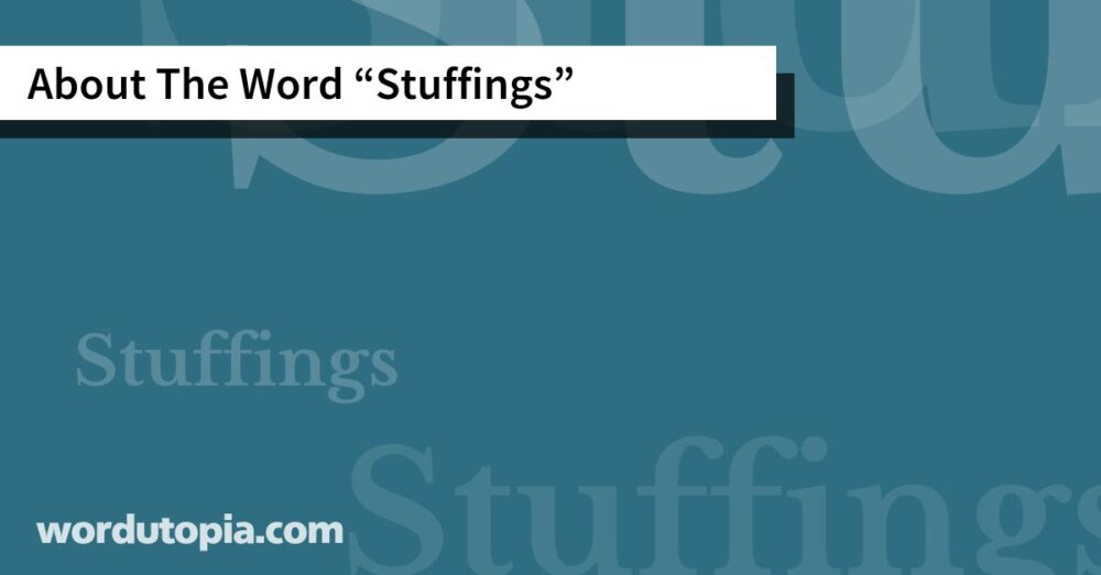 About The Word Stuffings