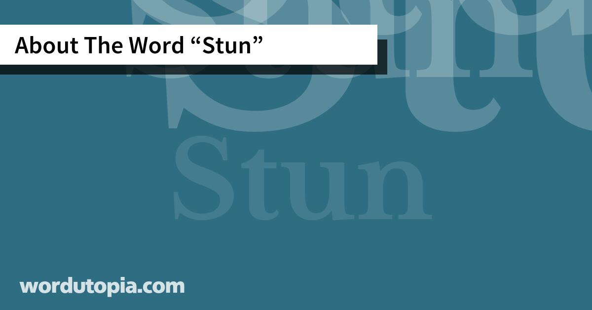 About The Word Stun