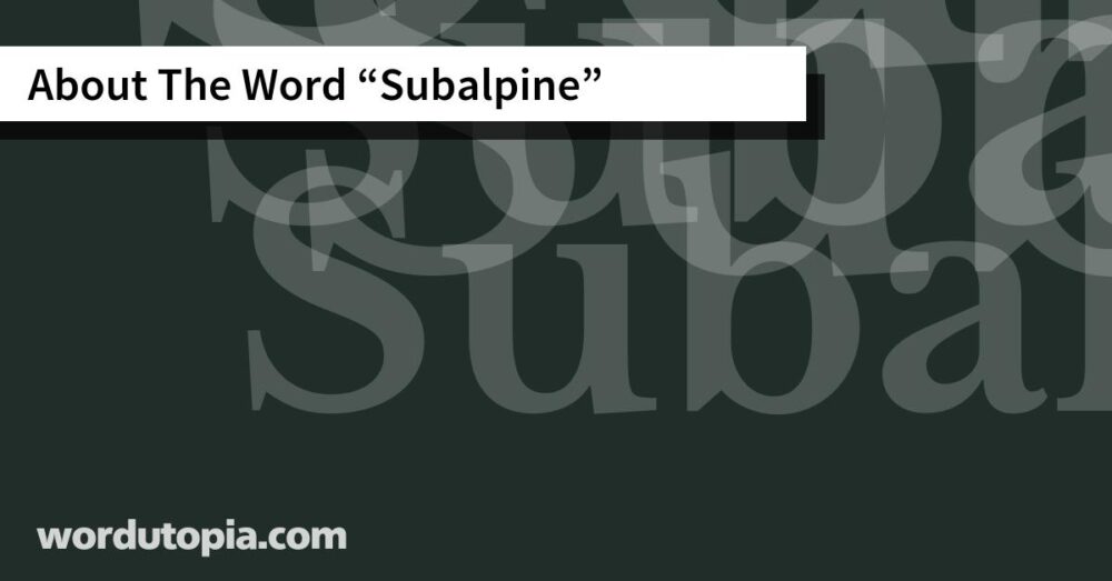 About The Word Subalpine