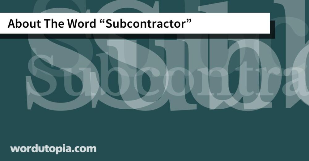 About The Word Subcontractor