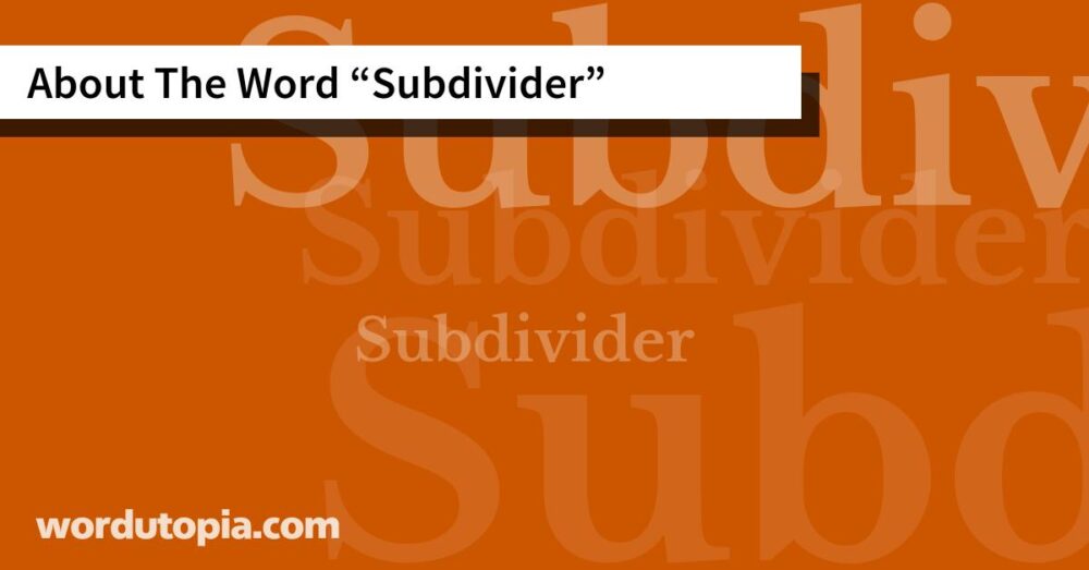 About The Word Subdivider