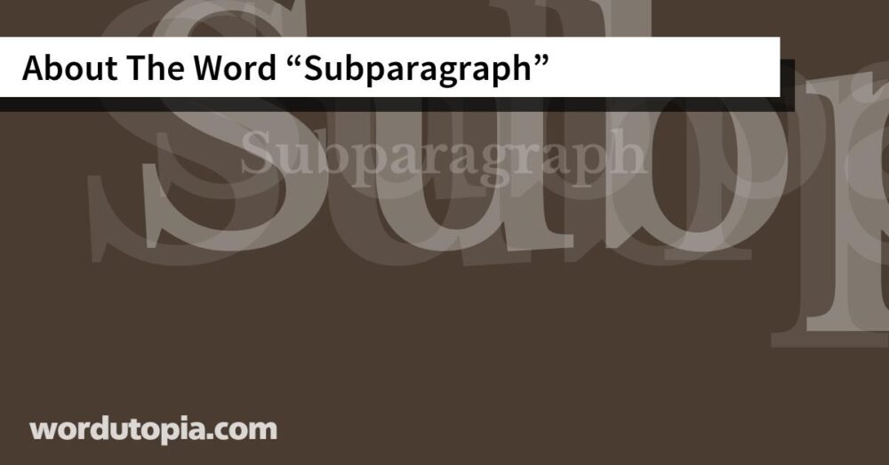 About The Word Subparagraph