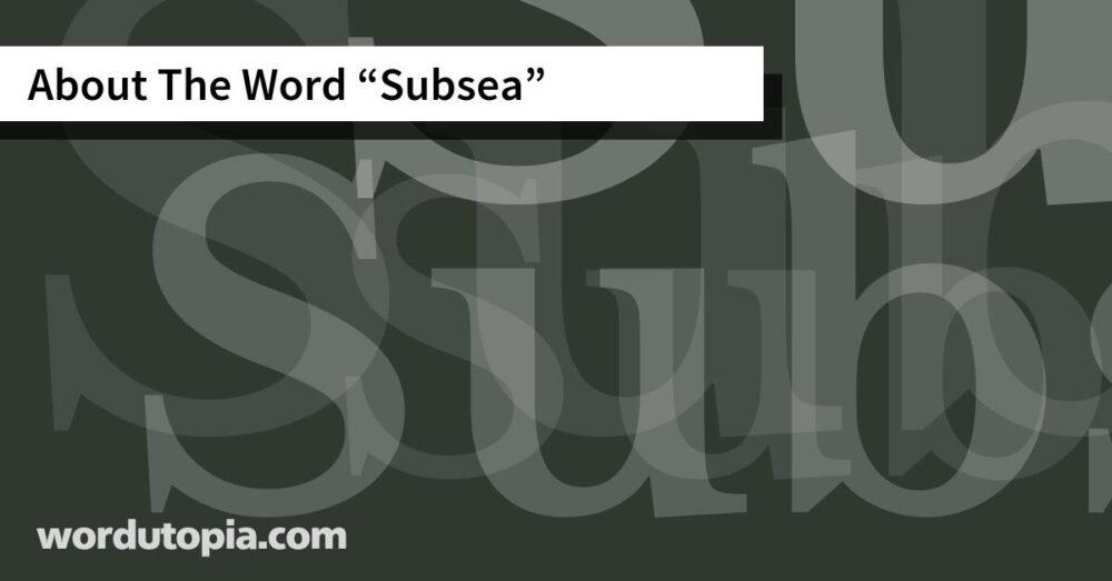 About The Word Subsea