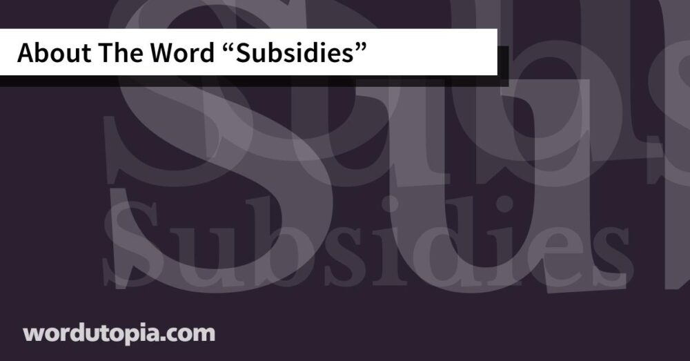 About The Word Subsidies