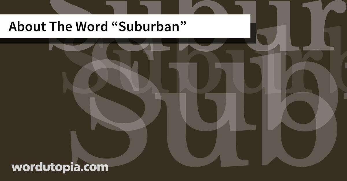 About The Word Suburban