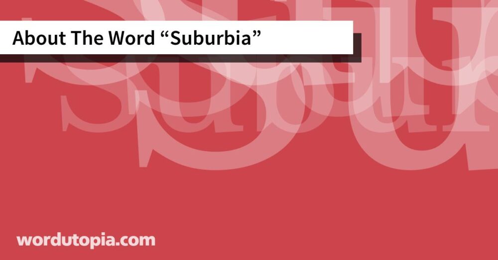 About The Word Suburbia