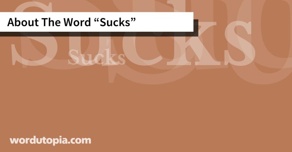 About The Word Sucks