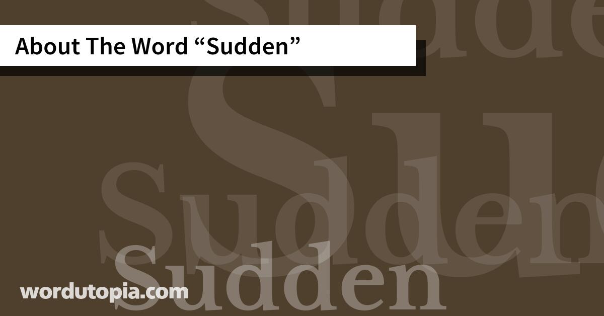 About The Word Sudden