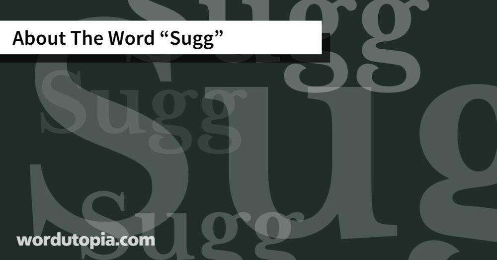 About The Word Sugg