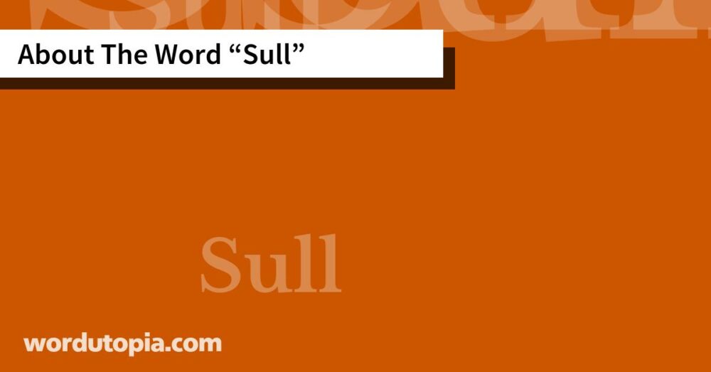 About The Word Sull