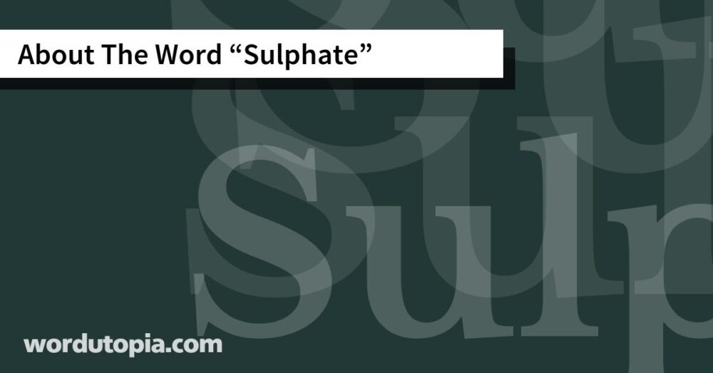 About The Word Sulphate