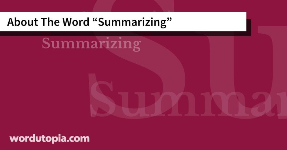 About The Word Summarizing