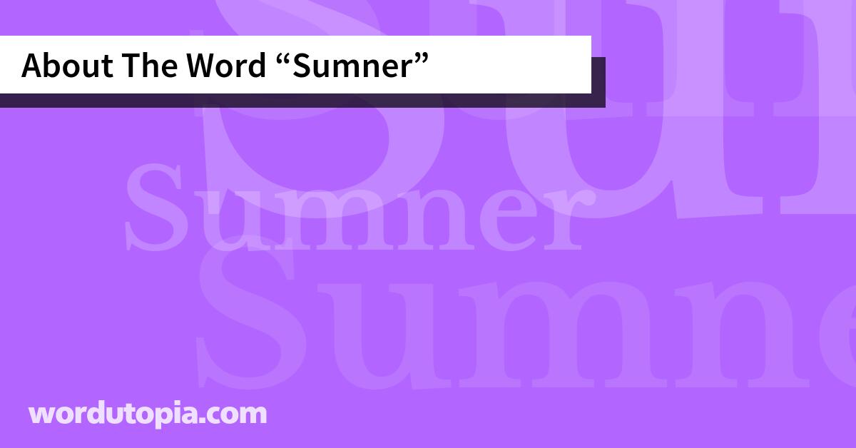 About The Word Sumner