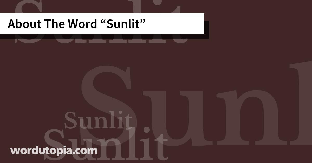 About The Word Sunlit