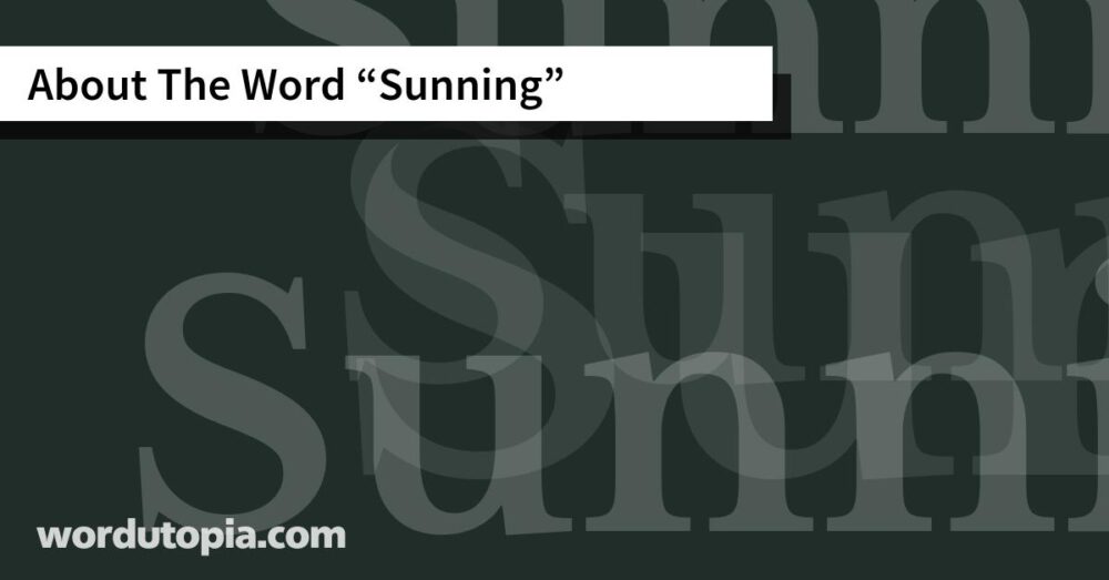 About The Word Sunning