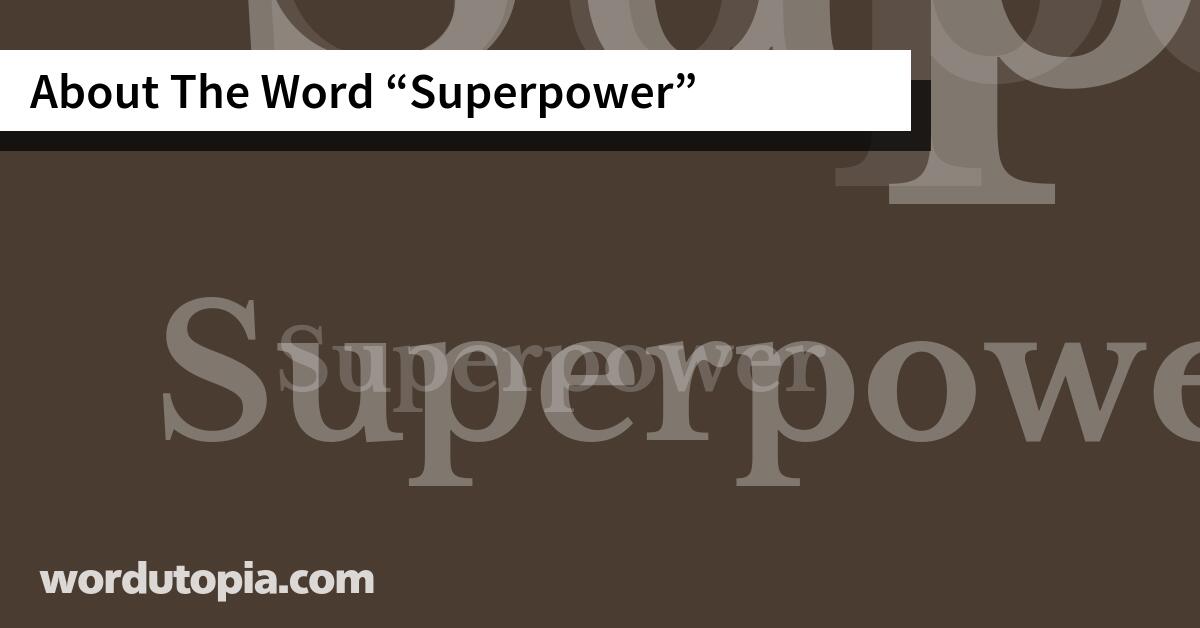 About The Word Superpower
