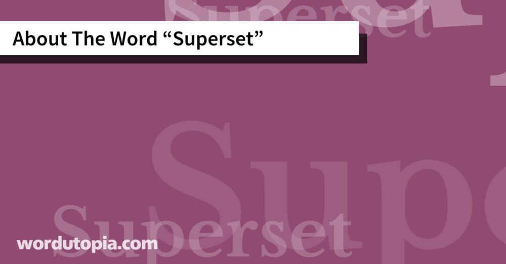 About The Word Superset