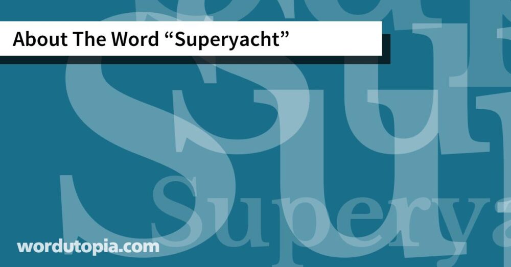 About The Word Superyacht