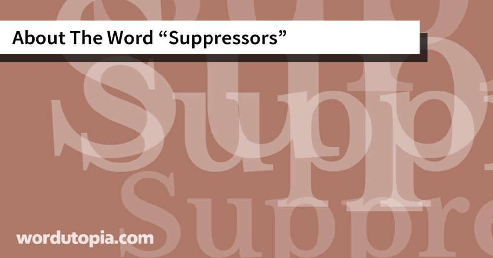 About The Word Suppressors