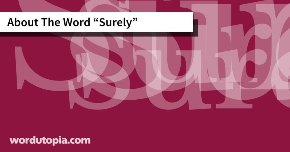 About The Word Surely