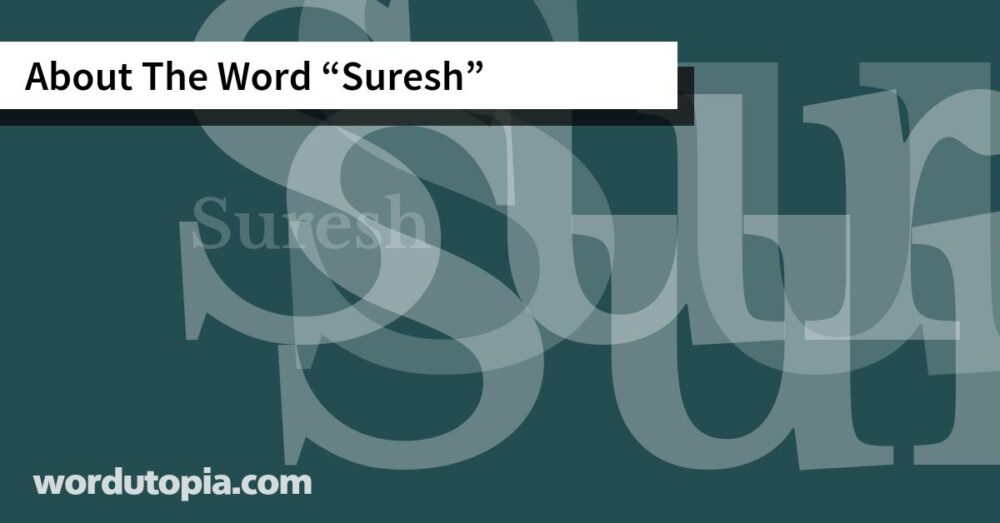 About The Word Suresh