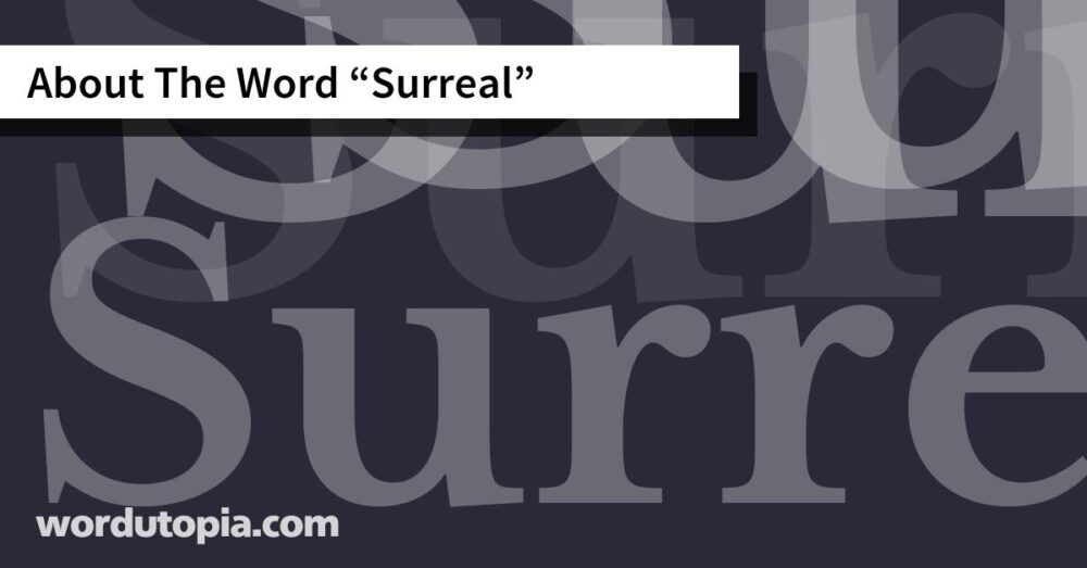 About The Word Surreal