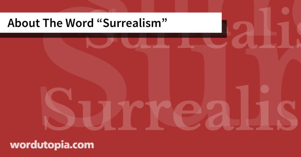 About The Word Surrealism