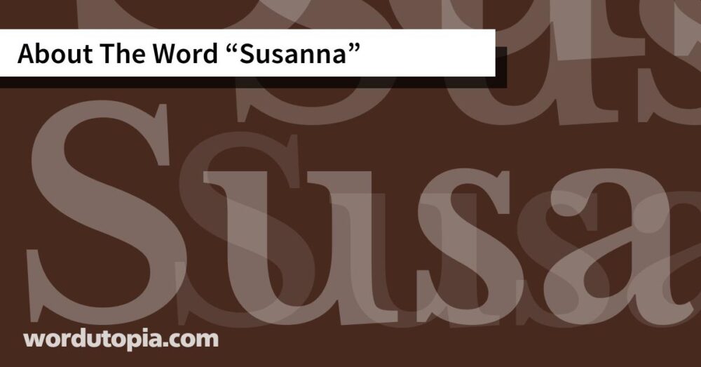 About The Word Susanna