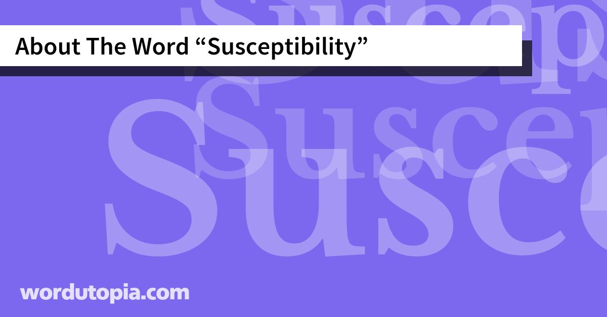 About The Word Susceptibility
