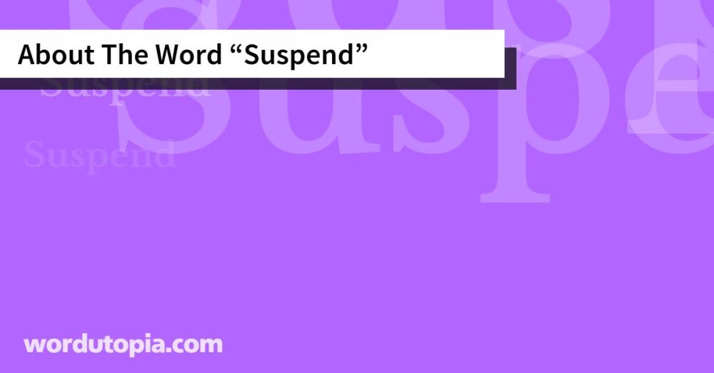 About The Word Suspend