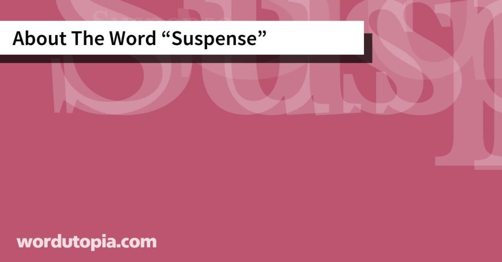 About The Word Suspense