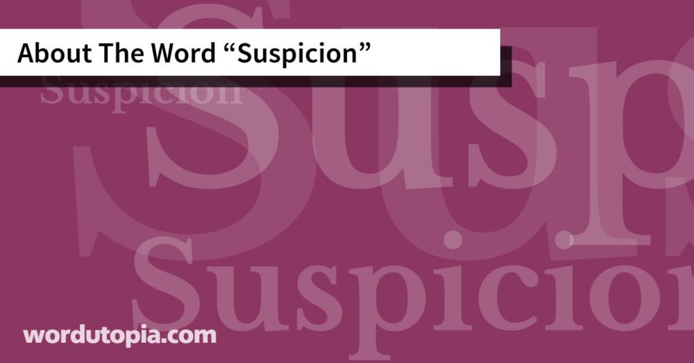 About The Word Suspicion