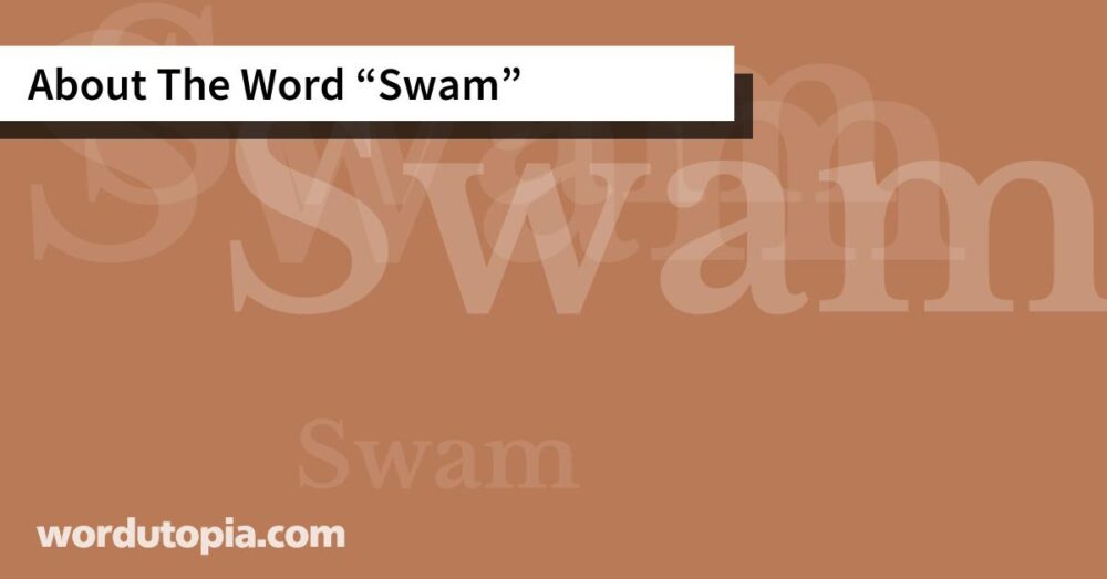 About The Word Swam