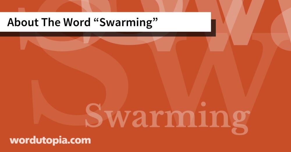 About The Word Swarming