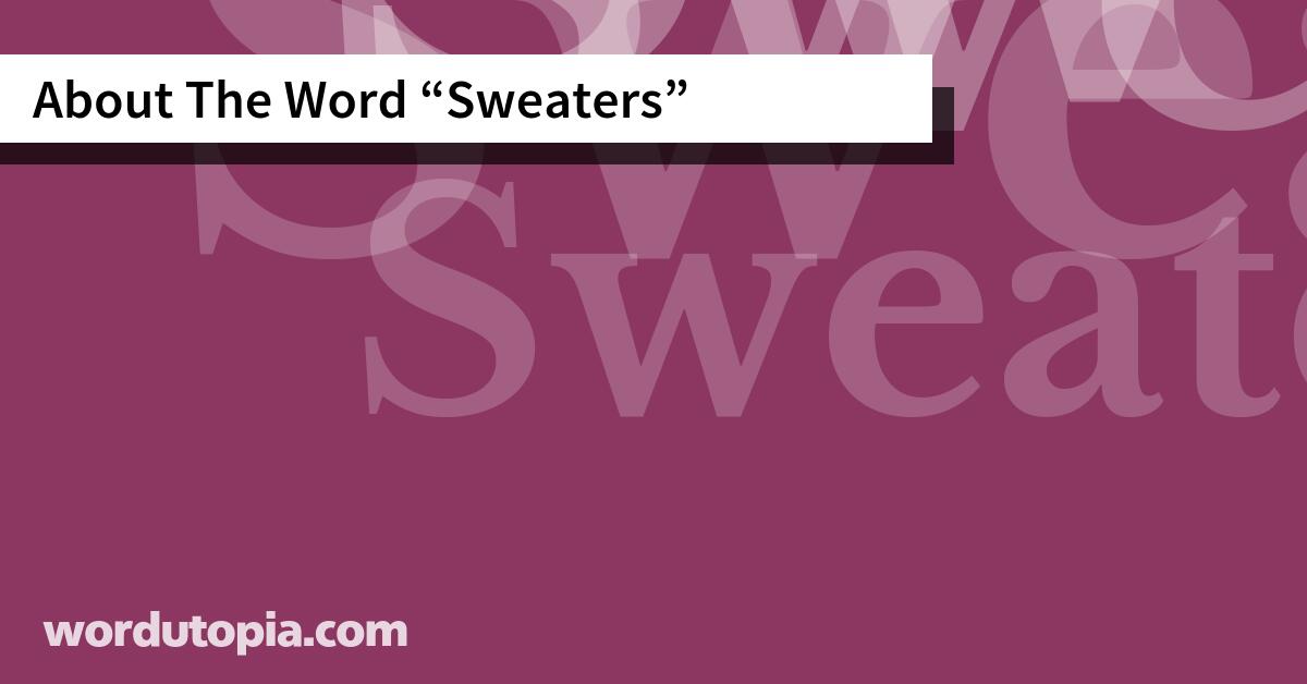 About The Word Sweaters