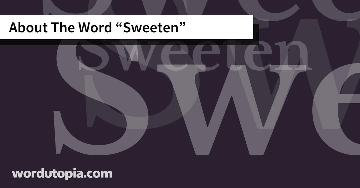 About The Word Sweeten