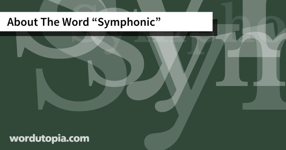 About The Word Symphonic