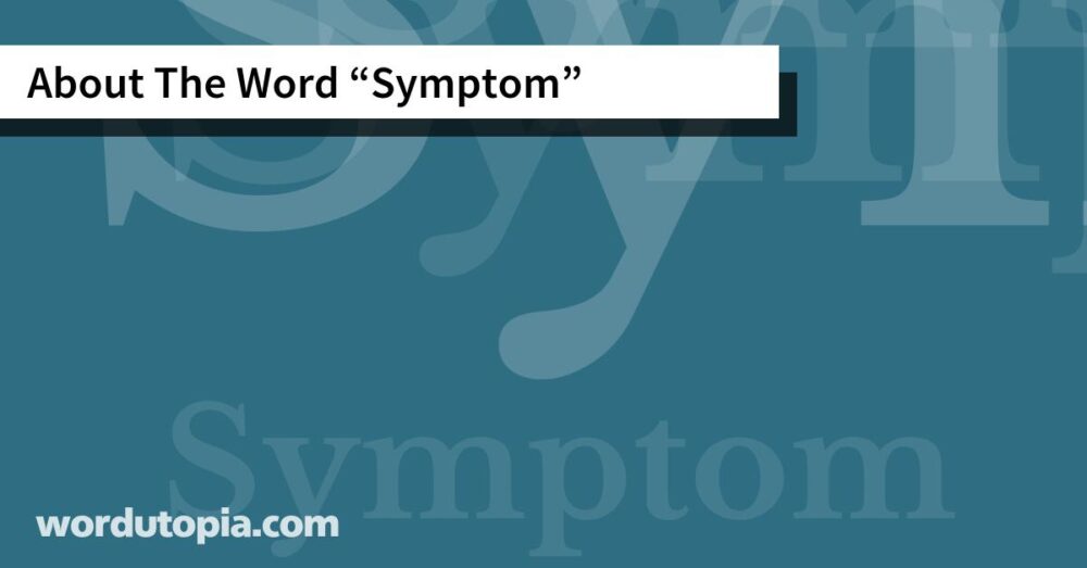 About The Word Symptom
