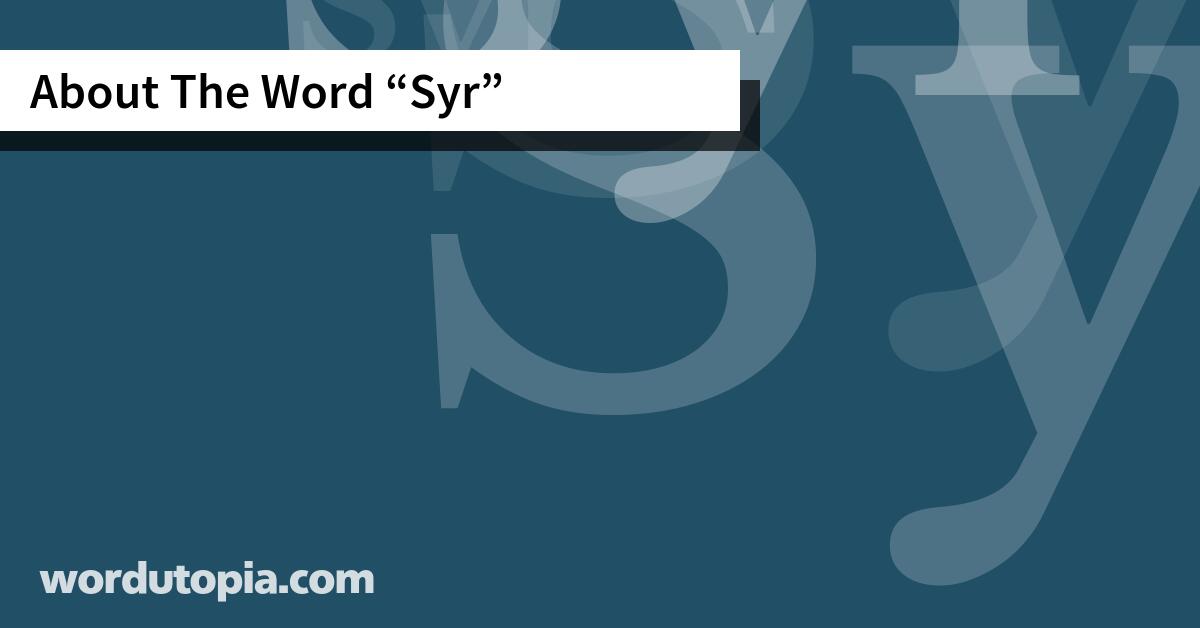 About The Word Syr