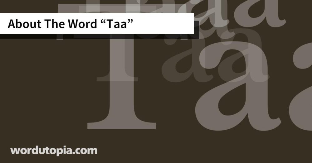 About The Word Taa