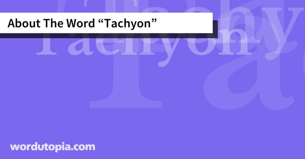 About The Word Tachyon