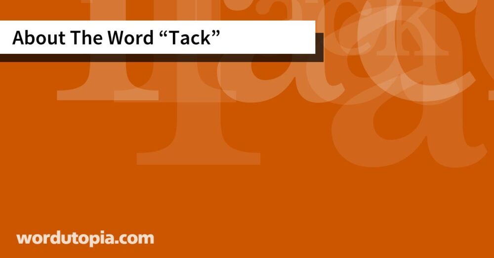 About The Word Tack