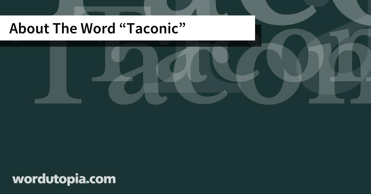 About The Word Taconic